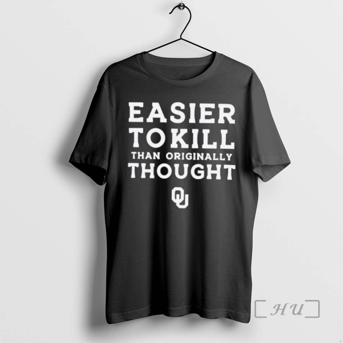 Officials Oklahoma Sooners Easier To Kill Than Originally Thought T-Shirts, Hoodie, Sweatshirt | PrintMintTees.com