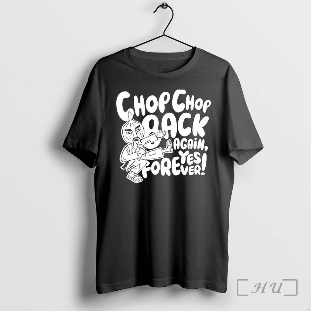 Officials Onion Chop Chop Back Again Yes Forever