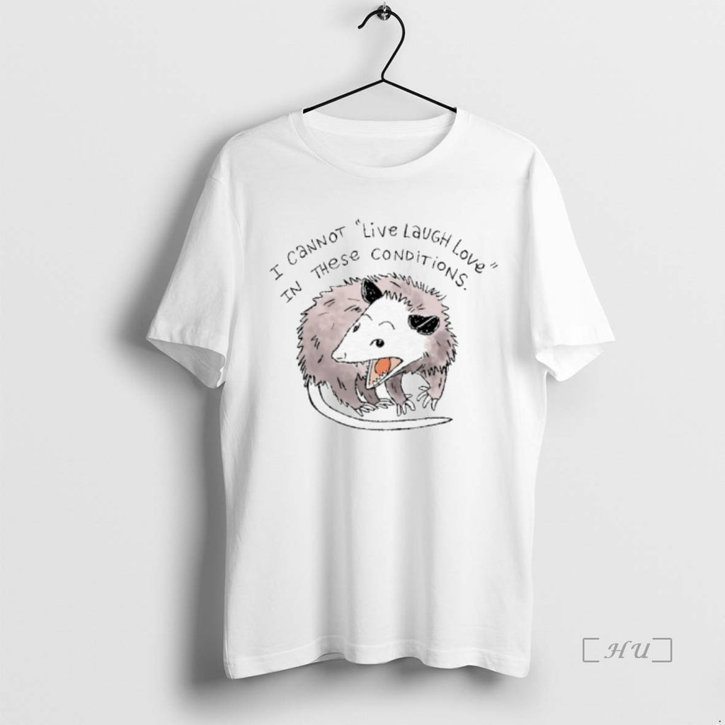 Officials Opossum Cannot Live Laugh Love In These Conditions Nurse T-Shirts, Hoodie, Sweatshirt | PrintMintTees.com