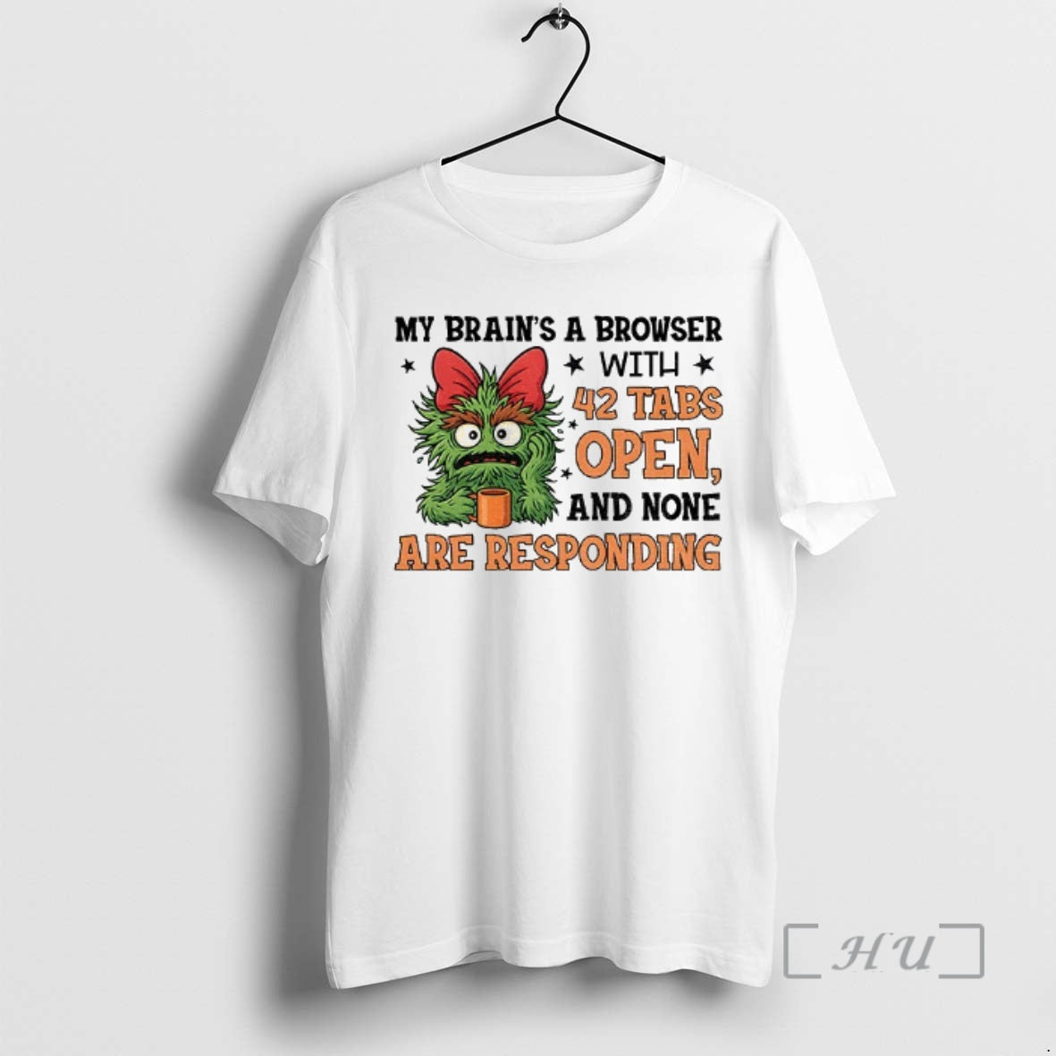 Officials Oscar The Grouch My Brains A Browser With 42 Tabs Open And None Are T-Shirts, Hoodie, Sweatshirt