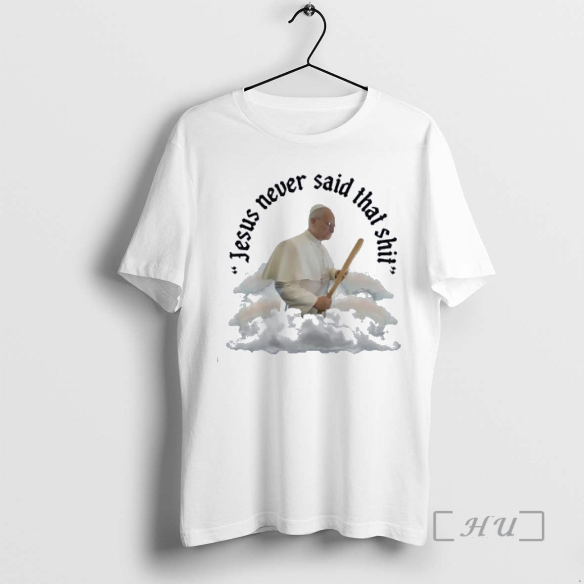 Officials Pope Francis Jesus Never Said That Shit T-Shirts, Hoodie, Sweatshirt | PrintMintTees.com