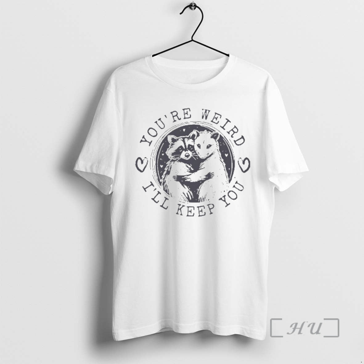 Officials Raccoon Opossum Youre Weird Ill Keep You T-Shirts, Hoodie, Sweatshirt