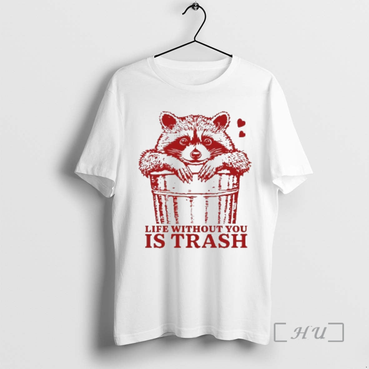 Officials Raccoon Life Without You Is Trash T-Shirts, Hoodie, Sweatshirt | PrintMintTees.com