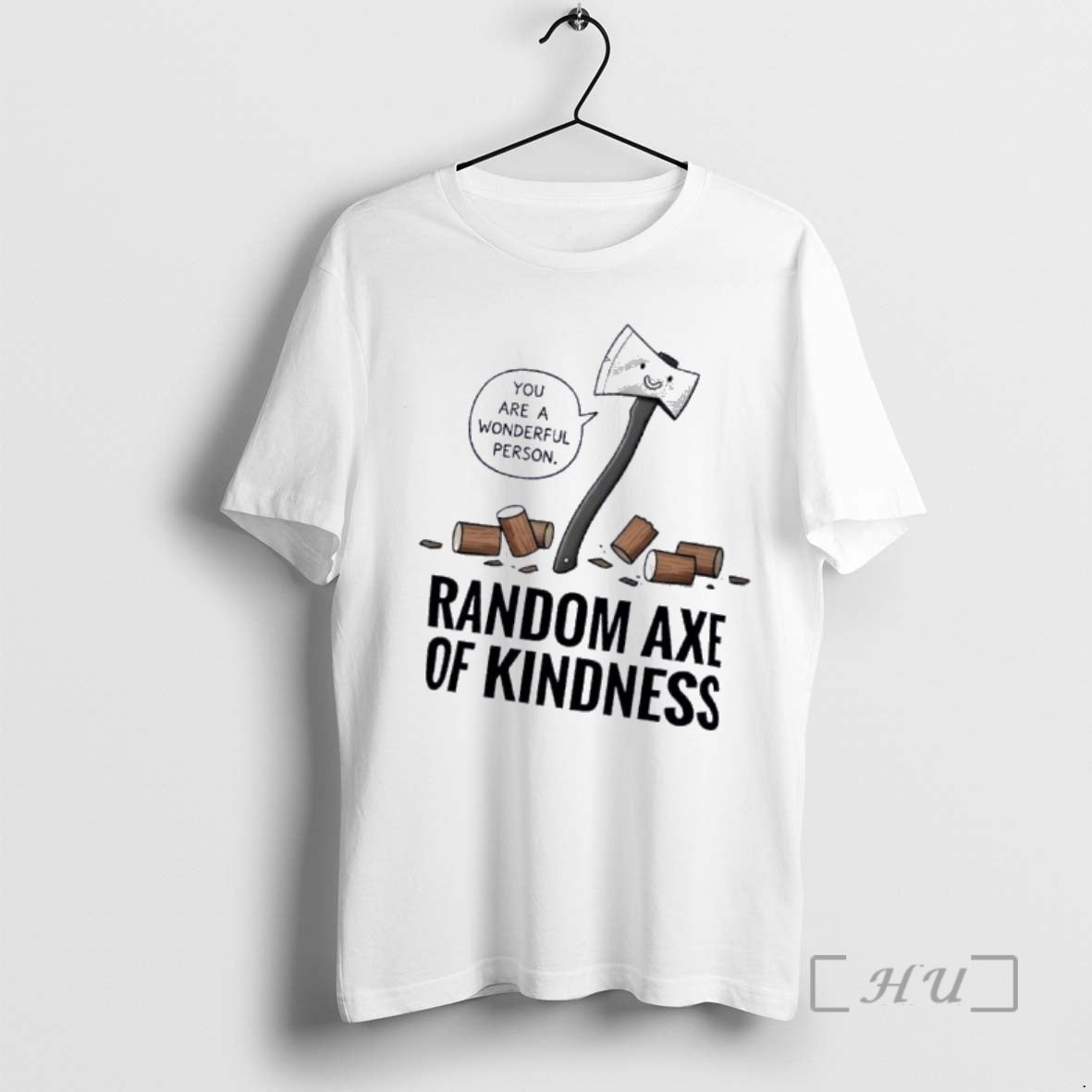 Officials Random Axe Of Kindness Pun Graphic T-Shirts, Hoodie, Sweatshirt | PrintMintTees.com