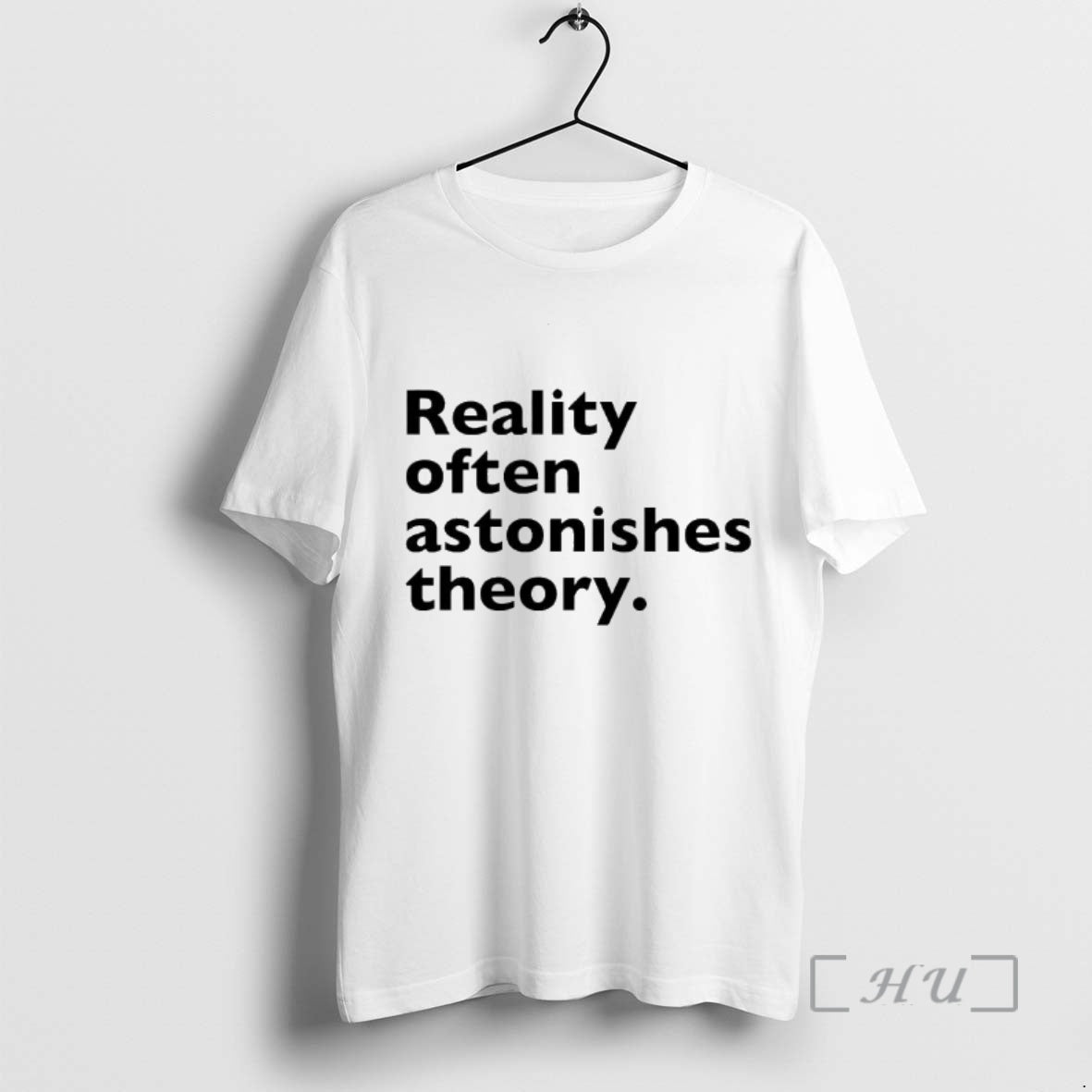 Officials Reality Often Astonishes Theory T-Shirts, Hoodie, Sweatshirt | PrintMintTees.com