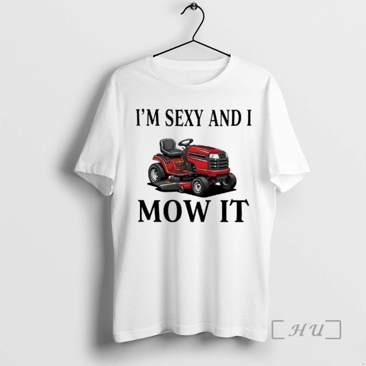 Officials Riding Mower Im Sexy I Mow T-Shirts, Hoodie, Sweatshirt