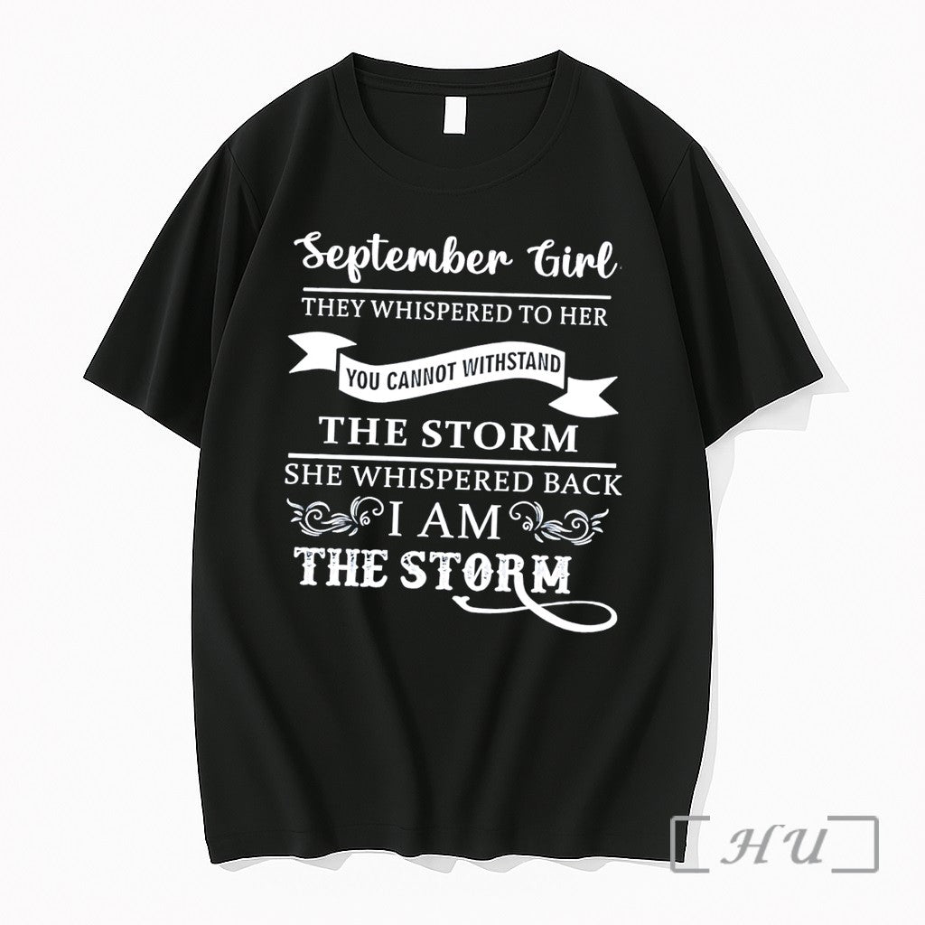 Officials September Girl They Whispered To Her You Cannot Withstand Tee Premium T Shirts Sweater