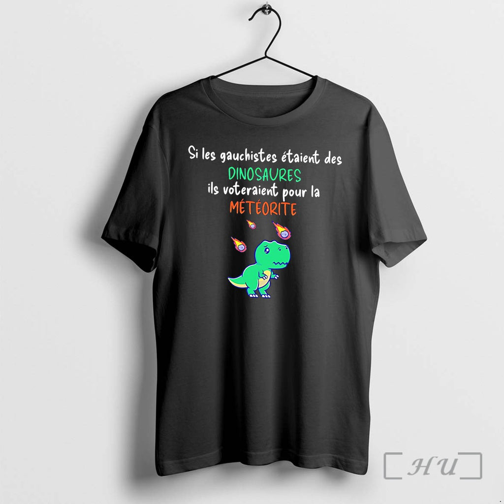 Officials Si Les Gauchistes Etaient Des Dinosaures Tee