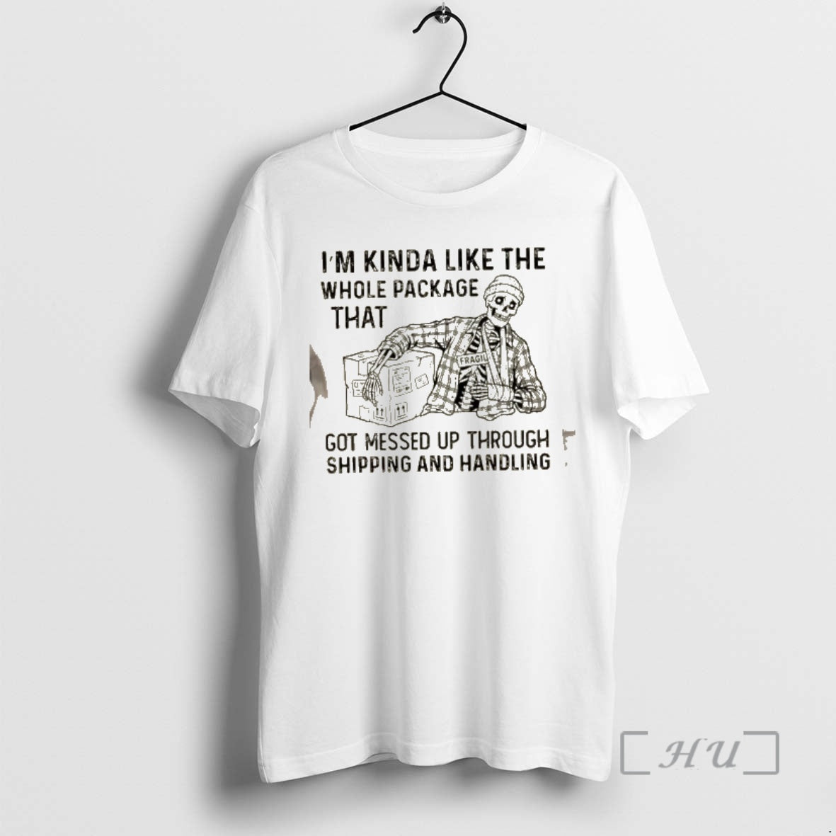 Officials Skeleton Im Kinda Like The Whole Package That Got Messed Up Through Shipping And T-Shirts, Hoodie, Sweatshirt