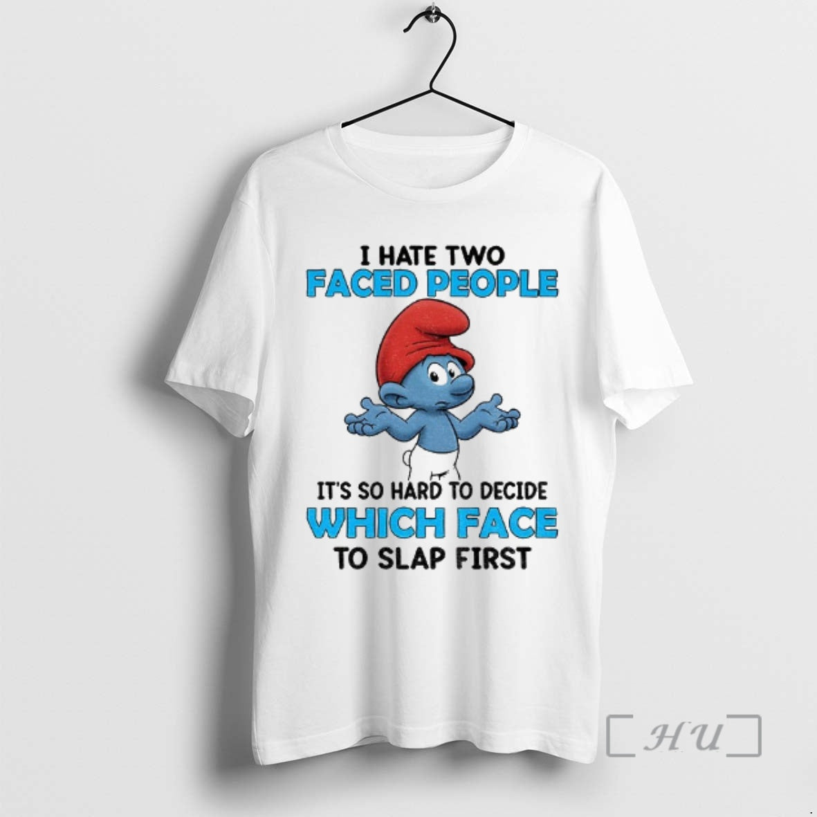 Officials Smurf I Hate Two Faced People Its So Hard To Decide Which Face To T-Shirts, Hoodie, Sweatshirt | PrintMintTees.com
