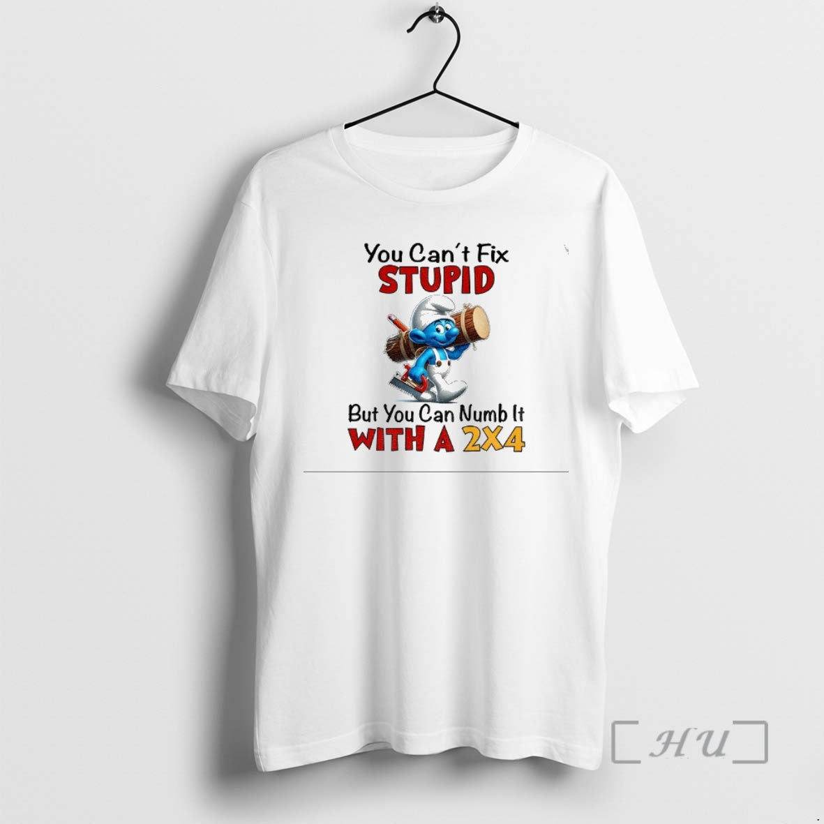 Officials Smurf You Cant Fix Stupid But You Can Numb It With A 2x4 Premium T-Shirts, Hoodie, Sweatshirt | PrintMintTees.com
