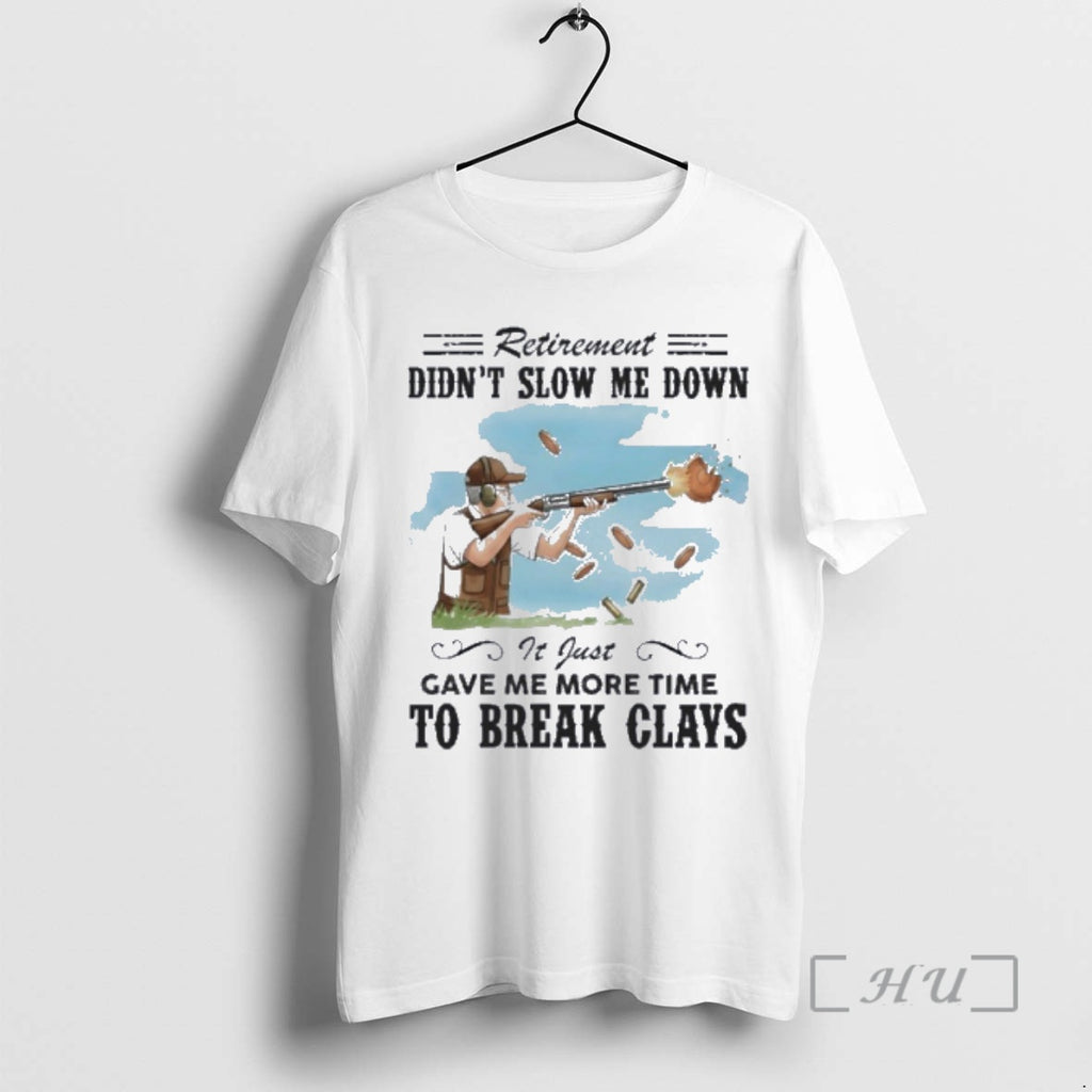 Officials Some Men Slow Down In Their Seventies I Break Clays Premium T Shirts Sweater Hoodie, Sweatshirt | PrintMintTees.com