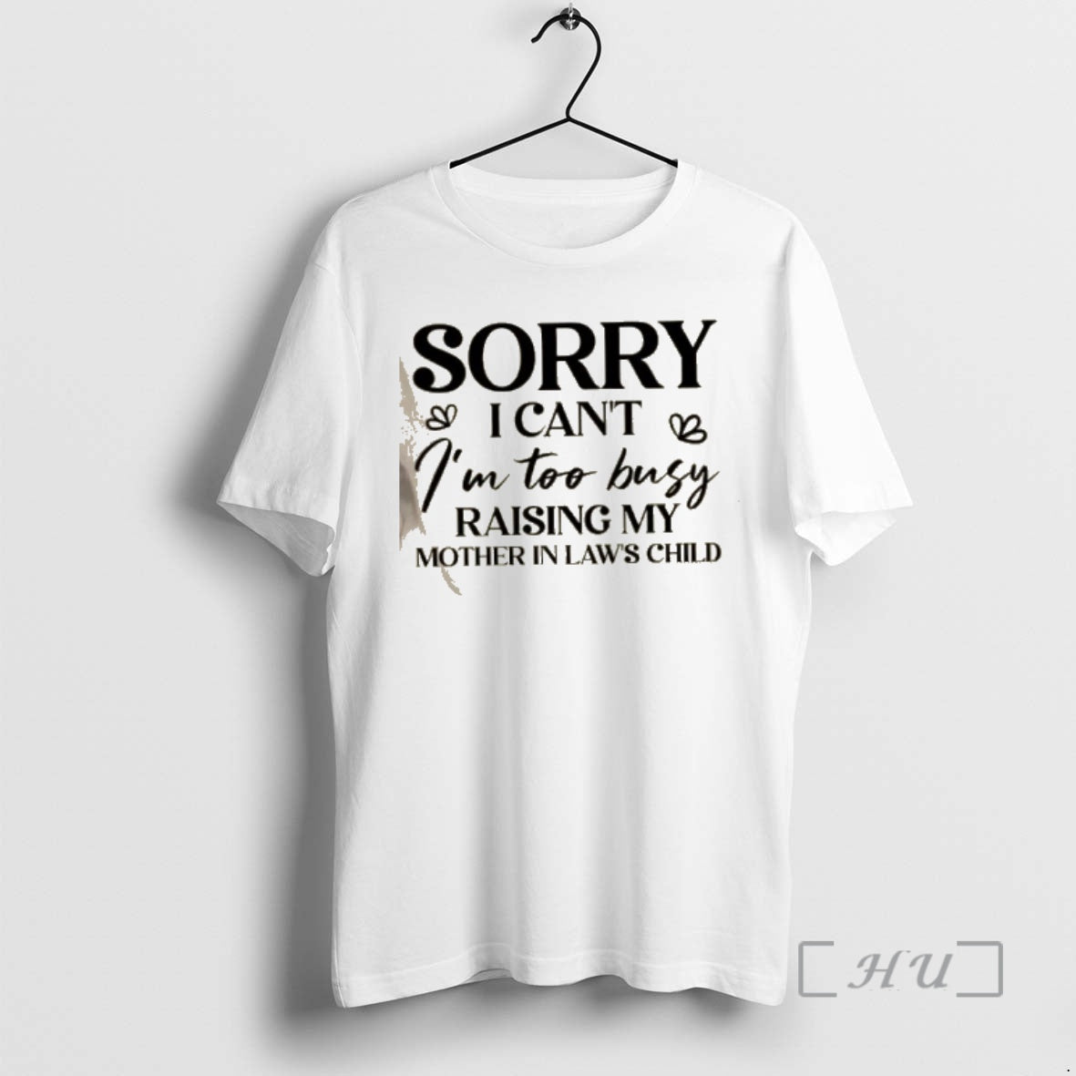 Officials Sorry I Cant Im Too Busy Raising My Mother Laws Child Quote T-Shirts, Hoodie, Sweatshirt