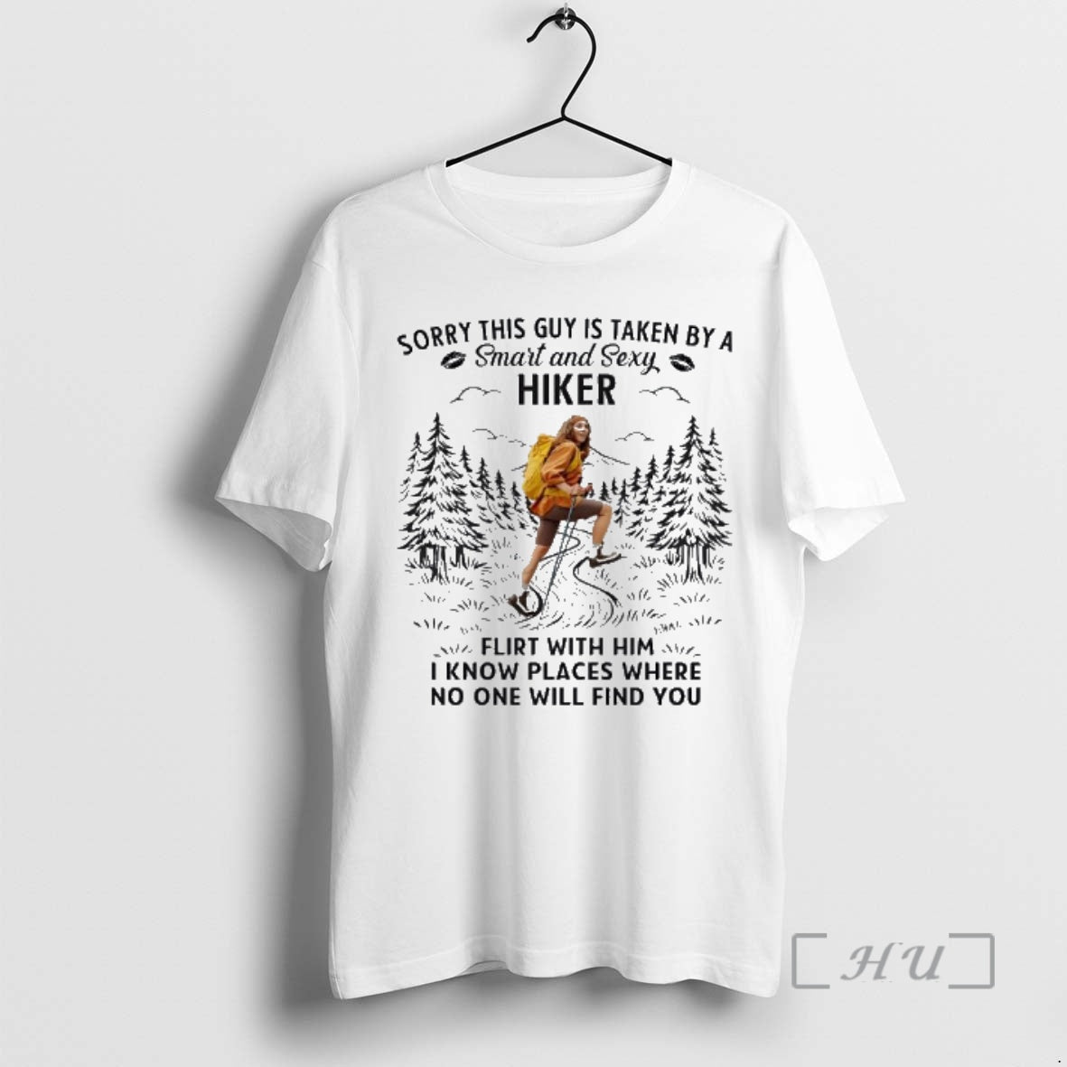 Officials Sorry This Guy Is Taken By A Smart And Sexy Hiker Flirt With Him T-Shirts, Hoodie, Sweatshirt | PrintMintTees.com