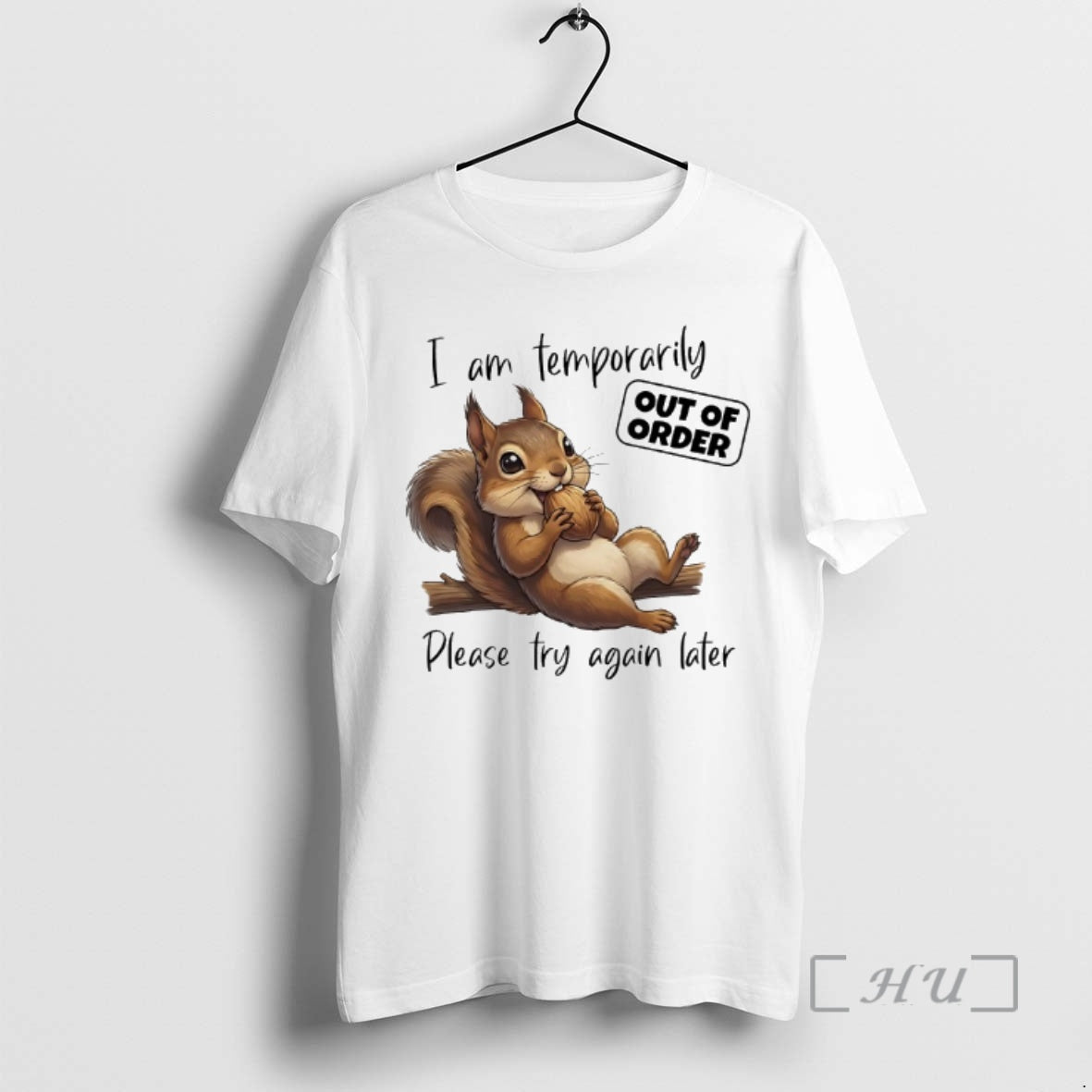 Officials Squirrel I Am Temporarily Out Of Order Please Try Again Later Premium T Shirts Hoodie, Sweatshirt