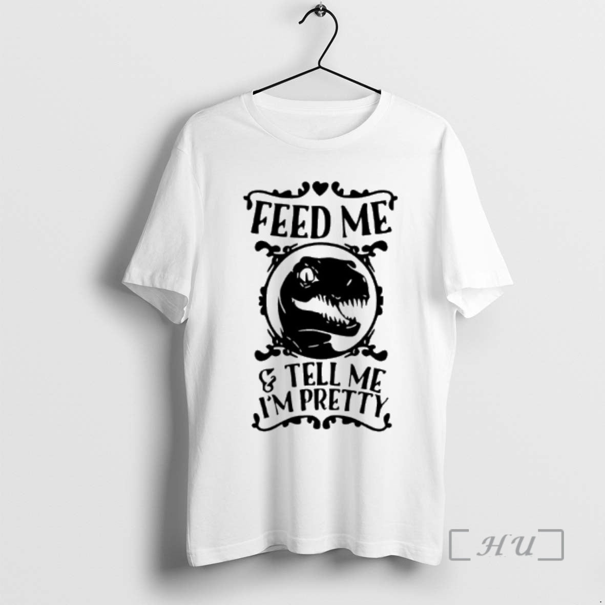 Officials T Rex Feed Me And Tell Me Im Pretty T-Shirts, Hoodie, Sweatshirt | PrintMintTees.com