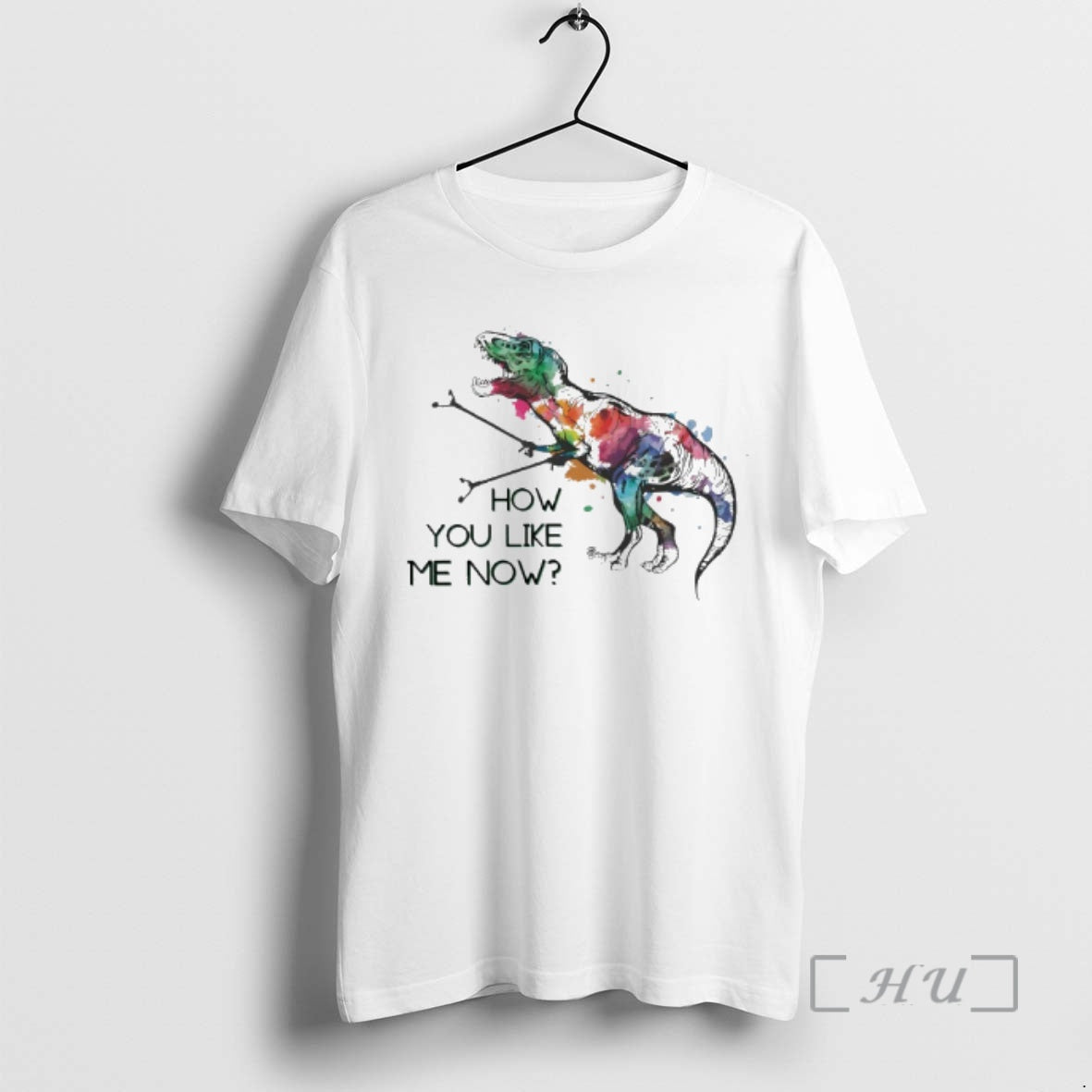 Officials T Rex Paint Splatter How You Like Me Now T-Shirts, Hoodie, Sweatshirt | PrintMintTees.com