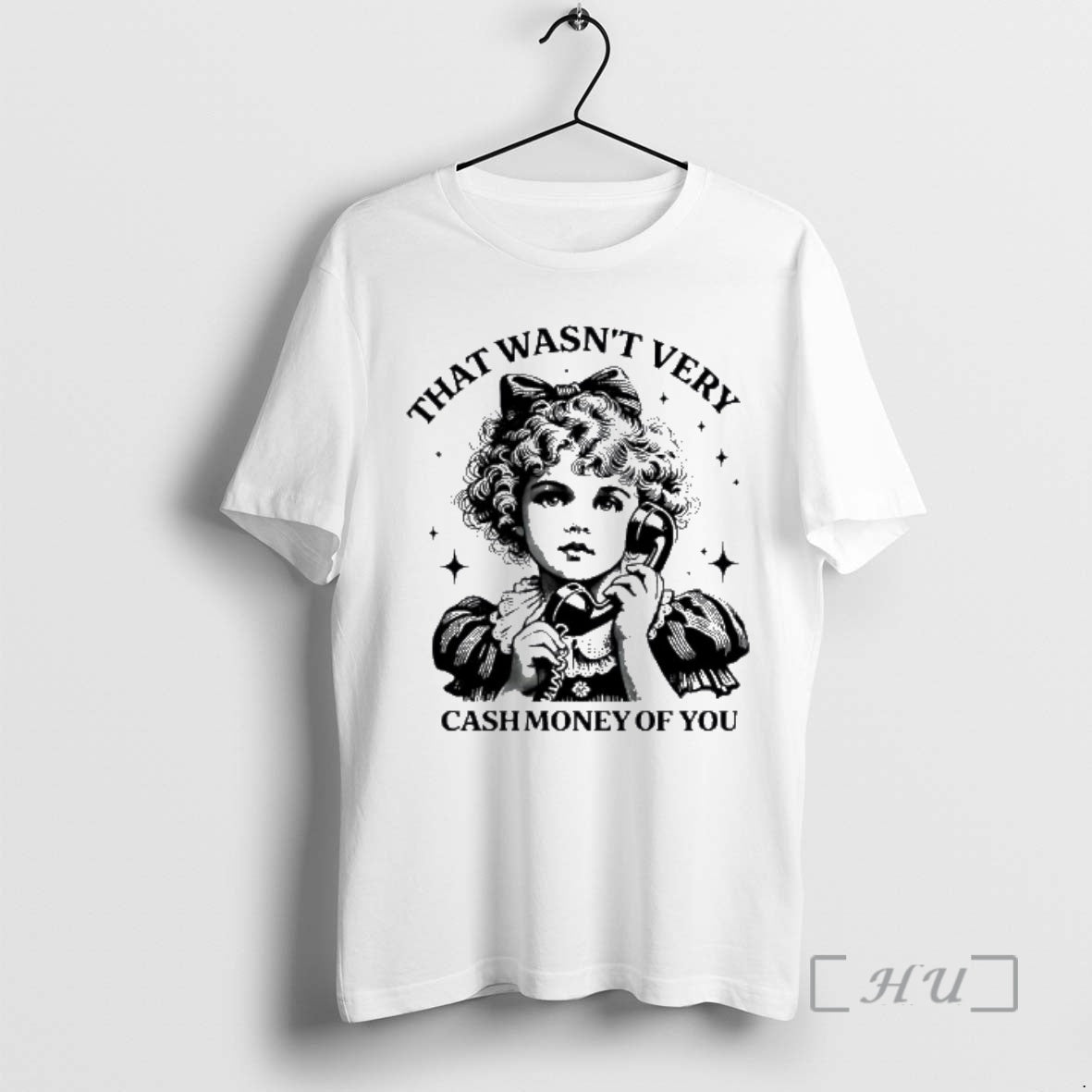 Officials That Wasnt Very Cash Money Of You Baby Girl T-Shirts, Hoodie, Sweatshirt | PrintMintTees.com