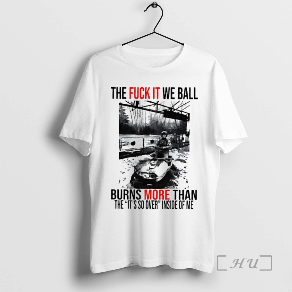 Officials The Fuck It We Ball Burn More Than The Its So Over Inside Of T-Shirts, Hoodie, Sweatshirt | PrintMintTees.com