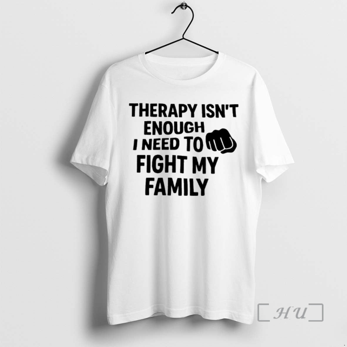 Officials Therapy Isnt Enough I Need To Fight My Family T-Shirts, Hoodie, Sweatshirt | PrintMintTees.com