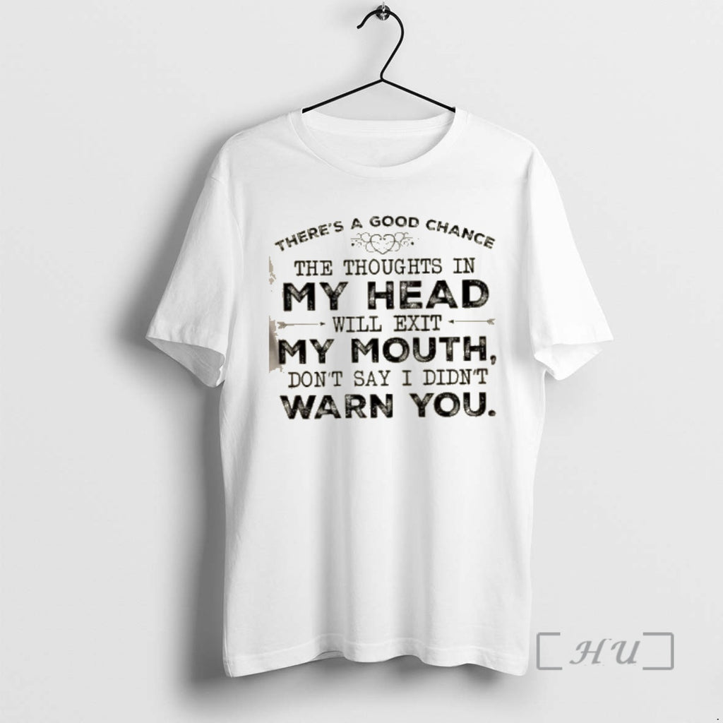 Officials Theres A Good Chance The Thoughts In My Head Will Exit My Mouth Dont T-Shirts, Hoodie, Sweatshirt