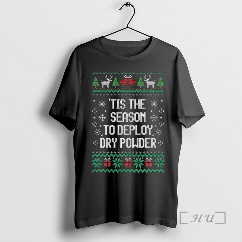 Officials Tis The Season To Deploy Dry Power Ugly Christmas T-Shirts, Hoodie, Sweatshirt | PrintMintTees.com