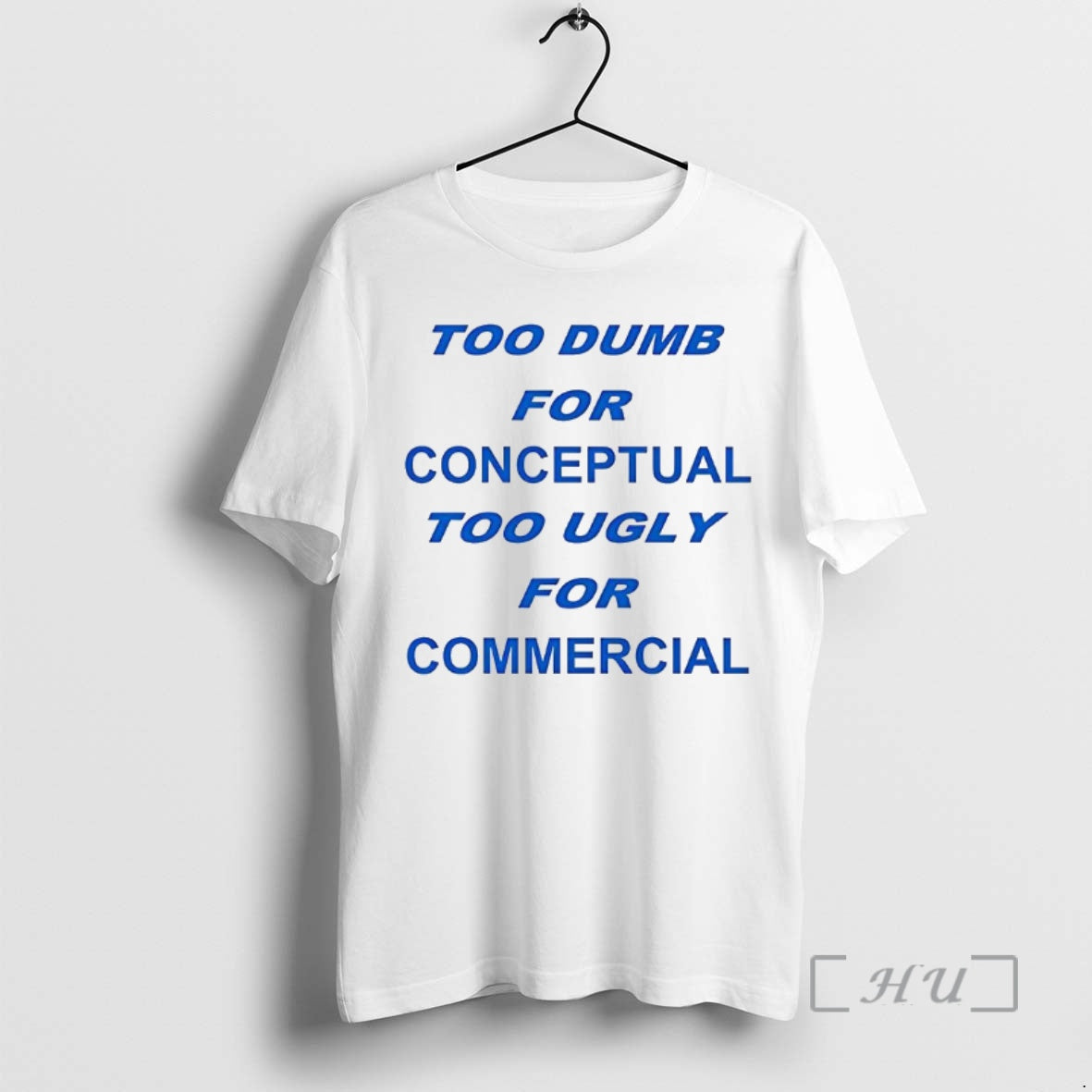 Officials Too Dumb For Conceptual Tod Ugly For Commercial Letter T-Shirts, Hoodie, Sweatshirt | PrintMintTees.com
