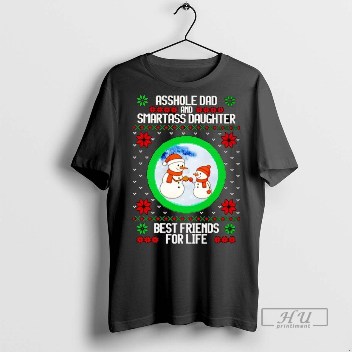Officials Trending Asshole Dad And Smartass Daughter Best Friends Christmas Graphic Tee Shirt Sweatshirt Hoodies