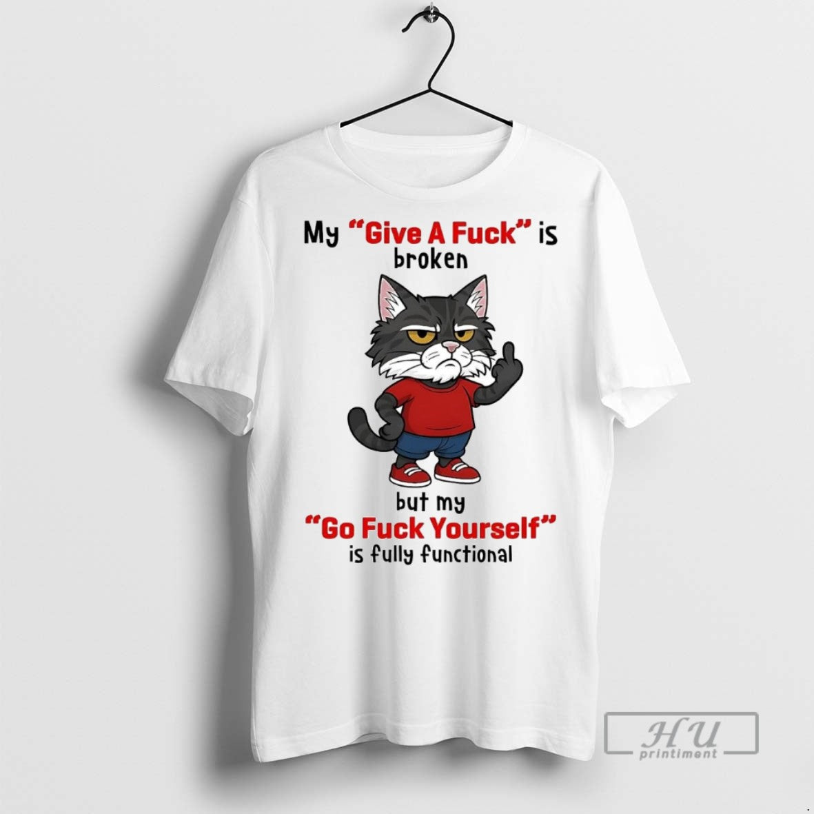 Officials Trending Cat My Give A Fuck Is Broken But My Go Fuck Yourself Graphic