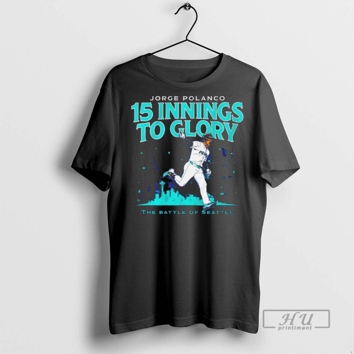 Officials Trending Jorge Polanco Seattle Mariners 15 Innings To Glory T Shirt Sweatshirt Hoodies