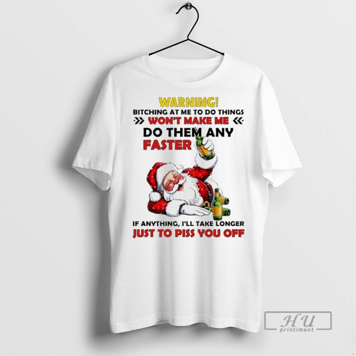 Officials Trending Santa Warning Bitching At Me To Do Things Just To Piss You Off