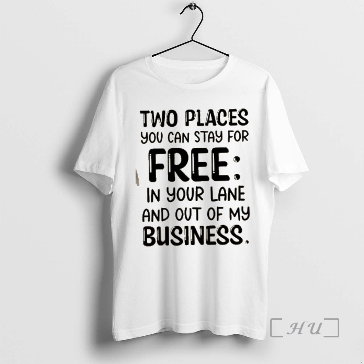 Officials Two Places You Can Stay For Free In Your Lane And Out Of My T-Shirts, Hoodie, Sweatshirt | PrintMintTees.com