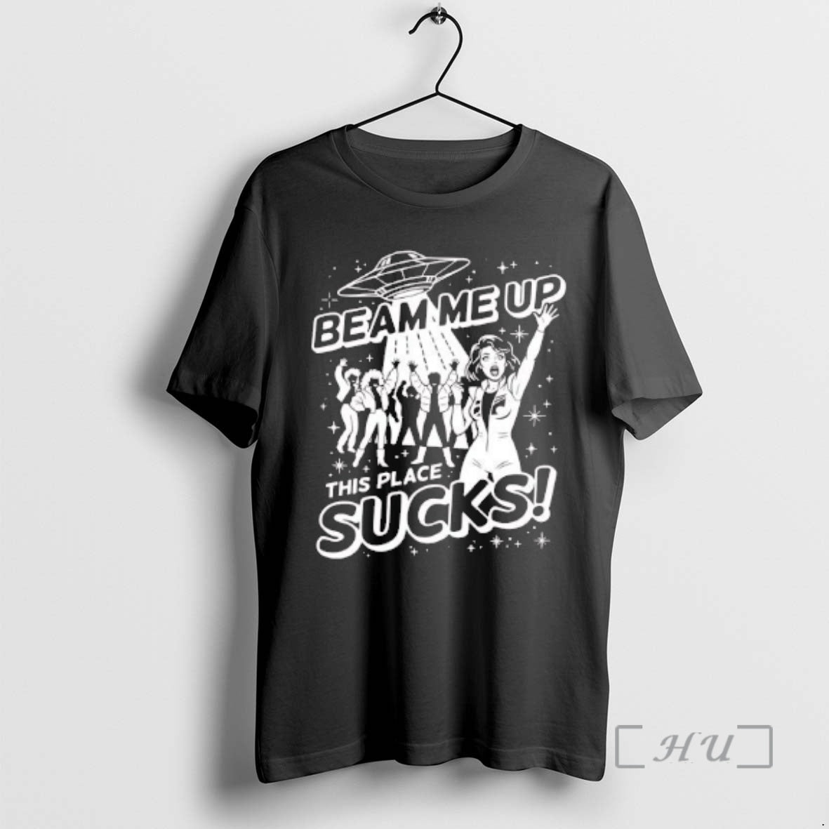 Officials Ufo Abduction Beam Me Up This Place Sucks T-Shirts, Hoodie, Sweatshirt | PrintMintTees.com