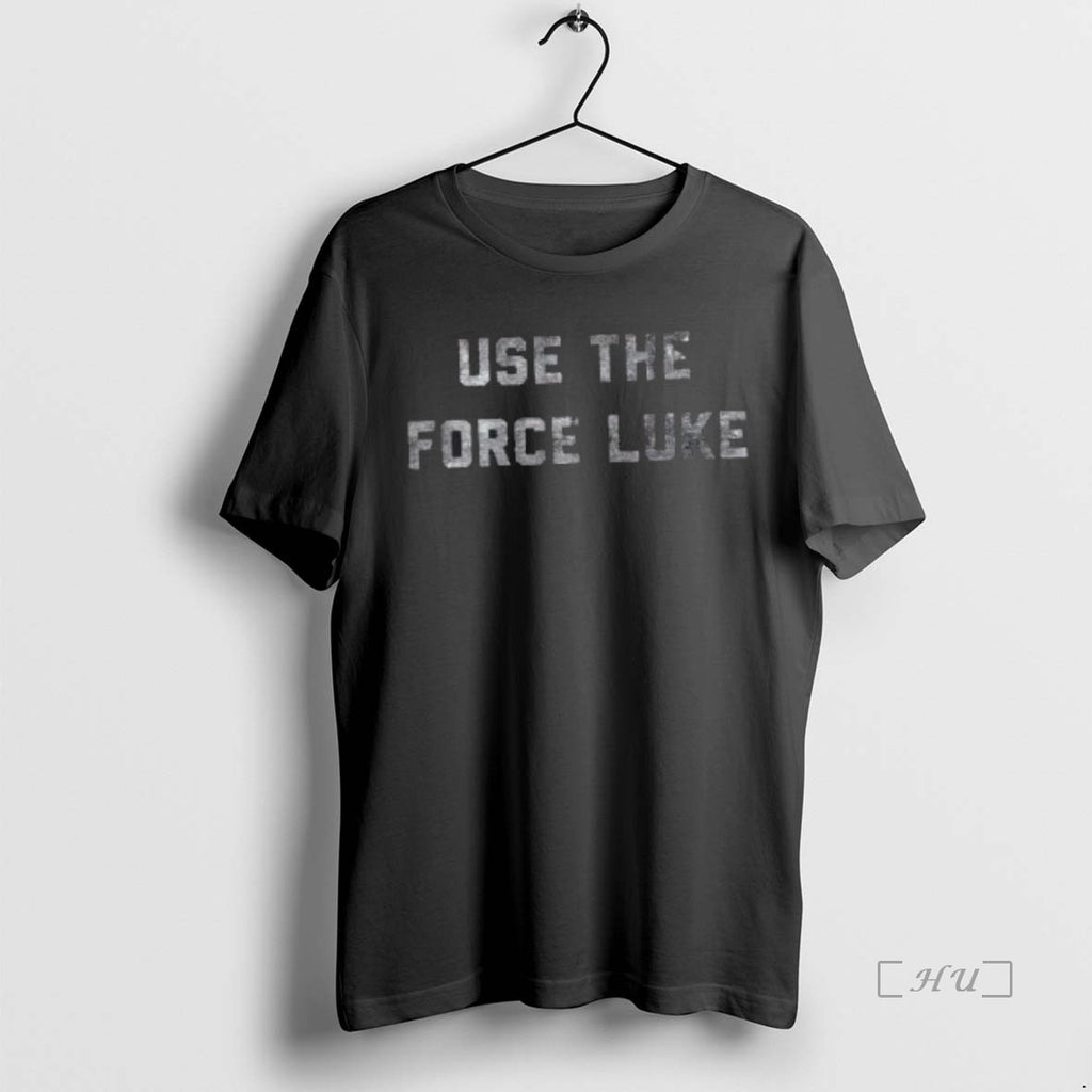 Officials Use The Force Luke T-Shirts, Hoodie, Sweatshirt | PrintMintTees.com