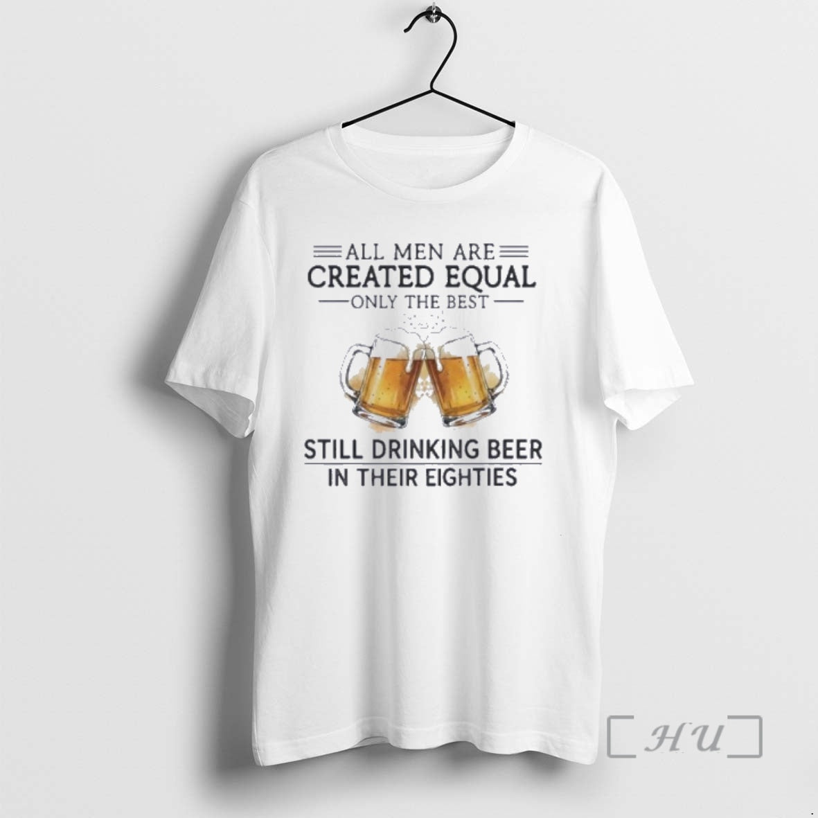 Officials Vintage All Men Are Created Equal Only The Best Still Drinking Beer In Their T-Shirts, Hoodie, Sweatshirt