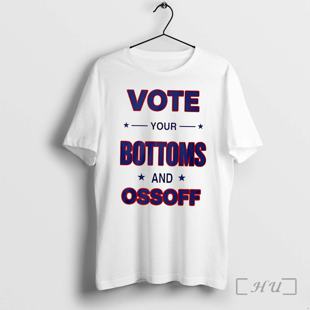 Officials Vote Your Bottoms And Ossoff Tee Premium T Shirts Sweater Hoodie Jpg