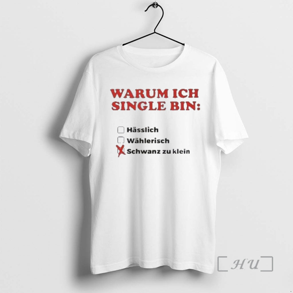 Officials Warum Ich Single Bin Klein Schwanz Zu Klein T-Shirts, Hoodie, Sweatshirt