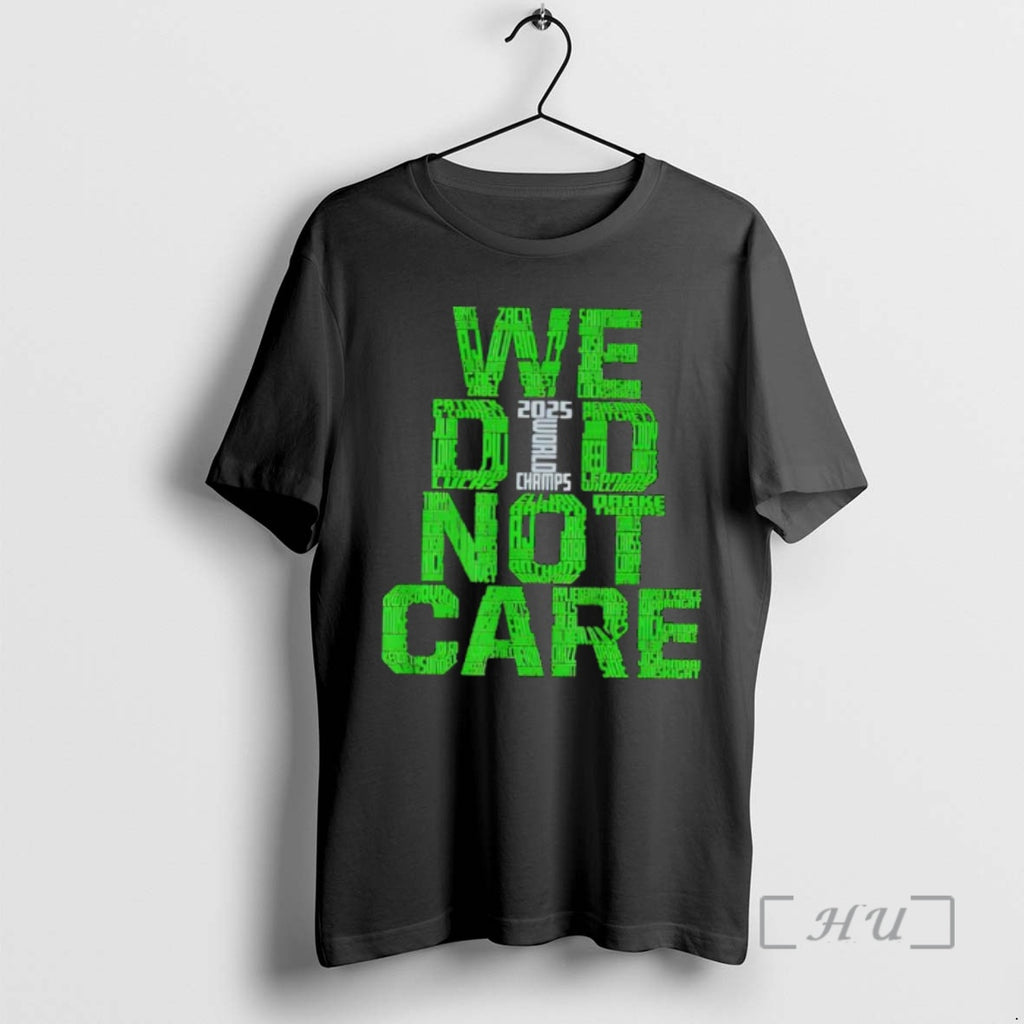 Officials We Did Not Care 2025 World Champs Green Typography Names Premium T Shirts Sweater Hoodie, Sweatshirt