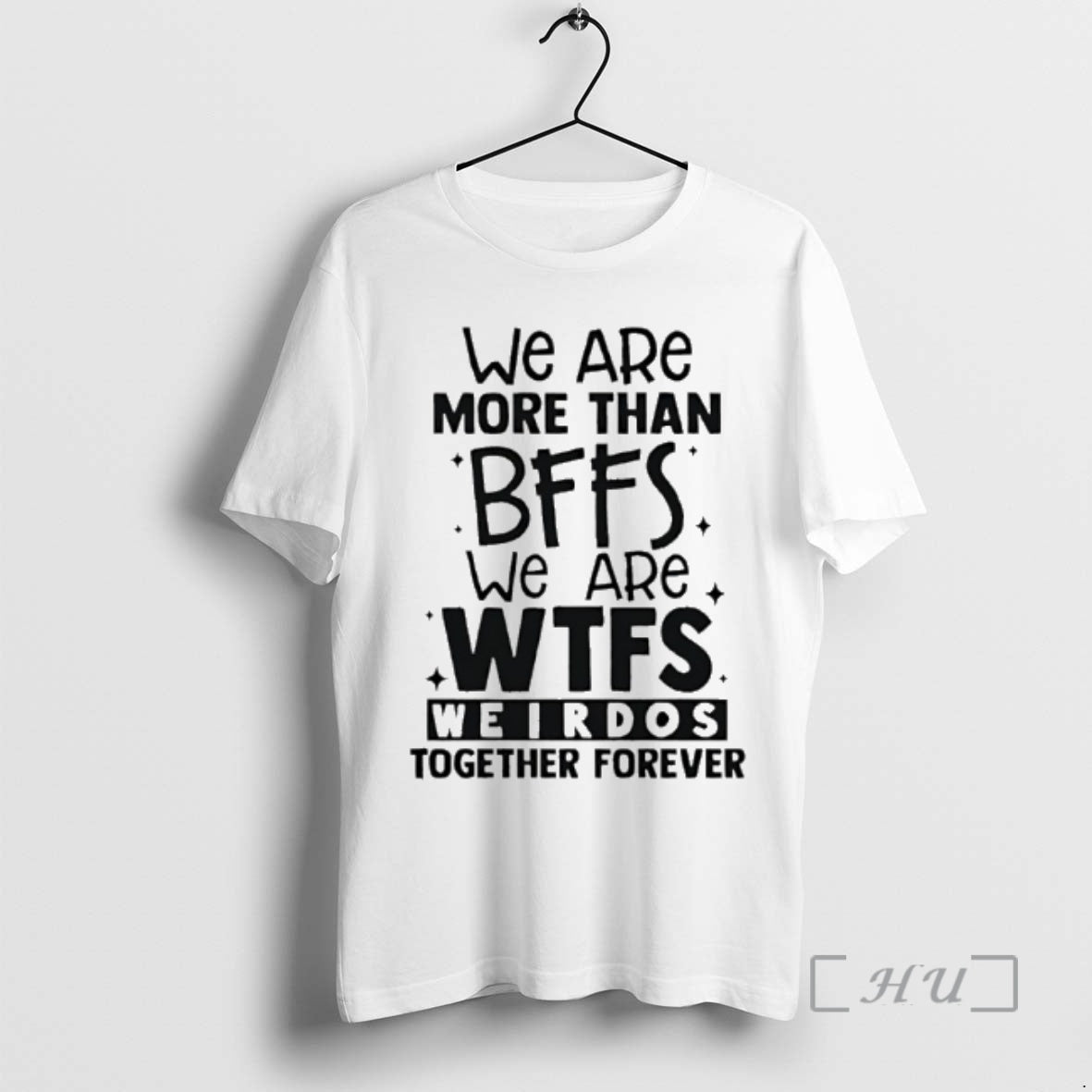 Officials We Are More Than Bffs We Are Wtfs Weirdos Together Forever Premium T Shirts Hoodie, Sweatshirt | PrintMintTees.com