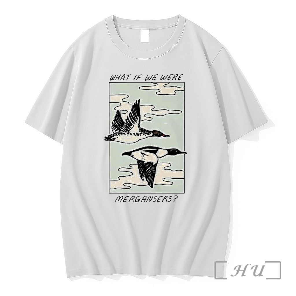 Officials What If We Were Mergansers Common Mergansers Bird Wildlife Nature Premium T Shirts Sweater