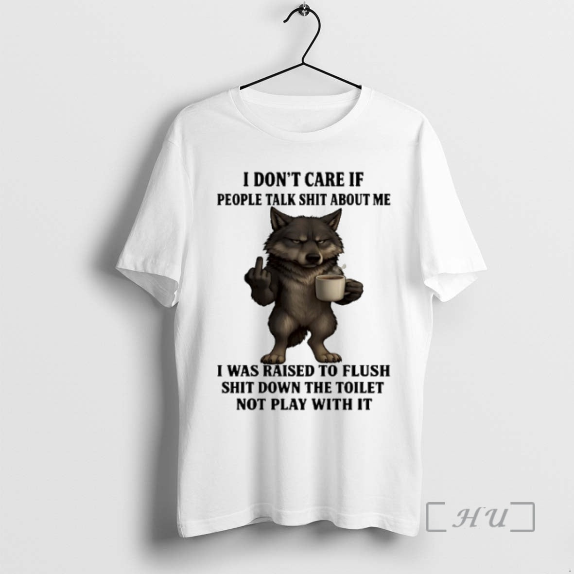 Officials Wolf I Dont Care If People Talk Shit About Me I Was Raised To T-Shirts, Hoodie, Sweatshirt | PrintMintTees.com