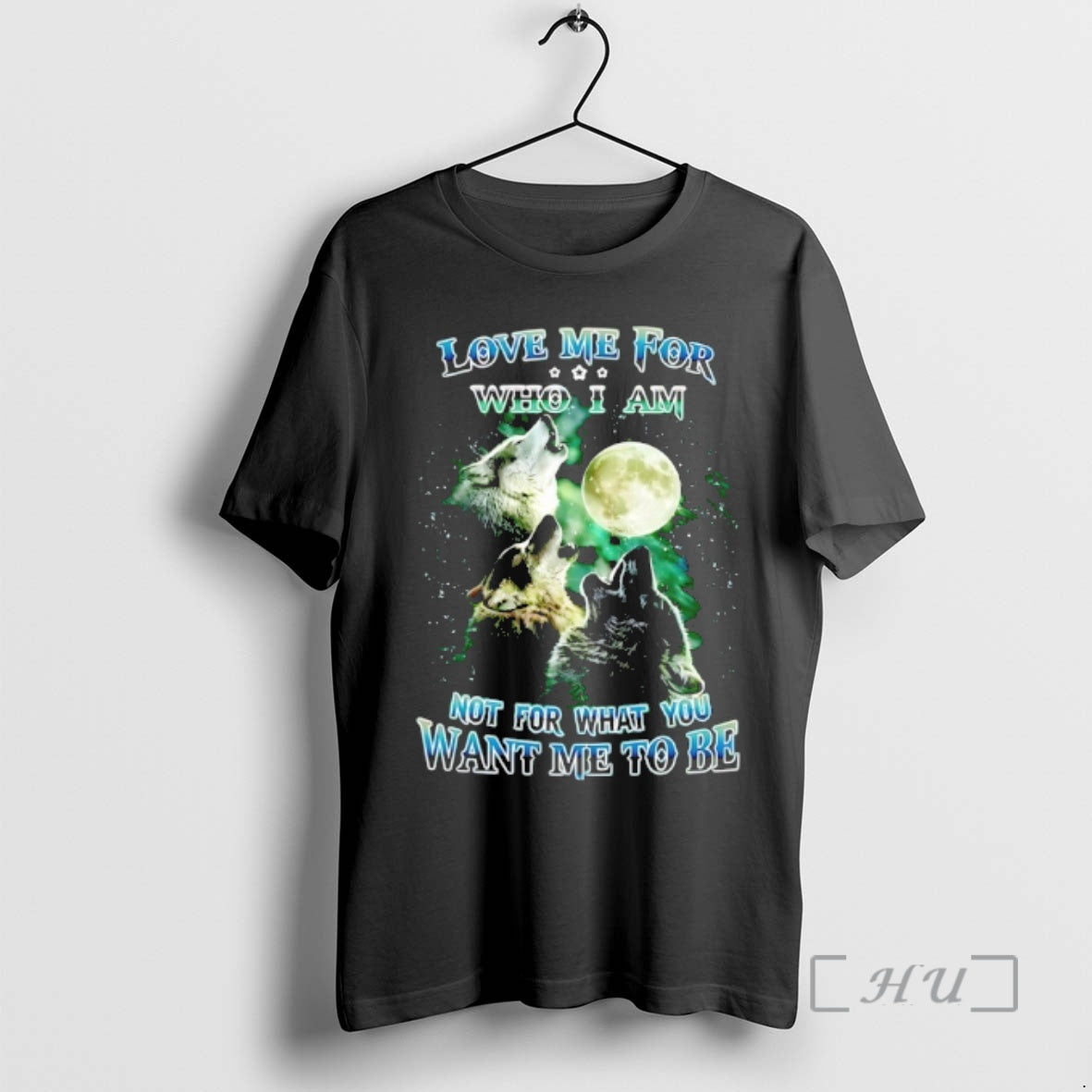 Officials Wolfs Love Me For Who I Am Not For What You Want Me To T-Shirts, Hoodie, Sweatshirt | PrintMintTees.com