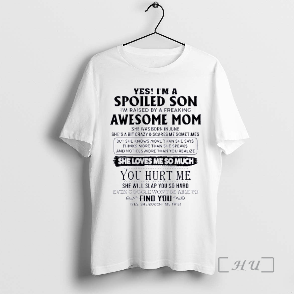 Officials Yes Im A Spoiled Son Awesome Mom She Was Born In June 2026 Premium T-Shirts, Hoodie, Sweatshirt | PrintMintTees.com