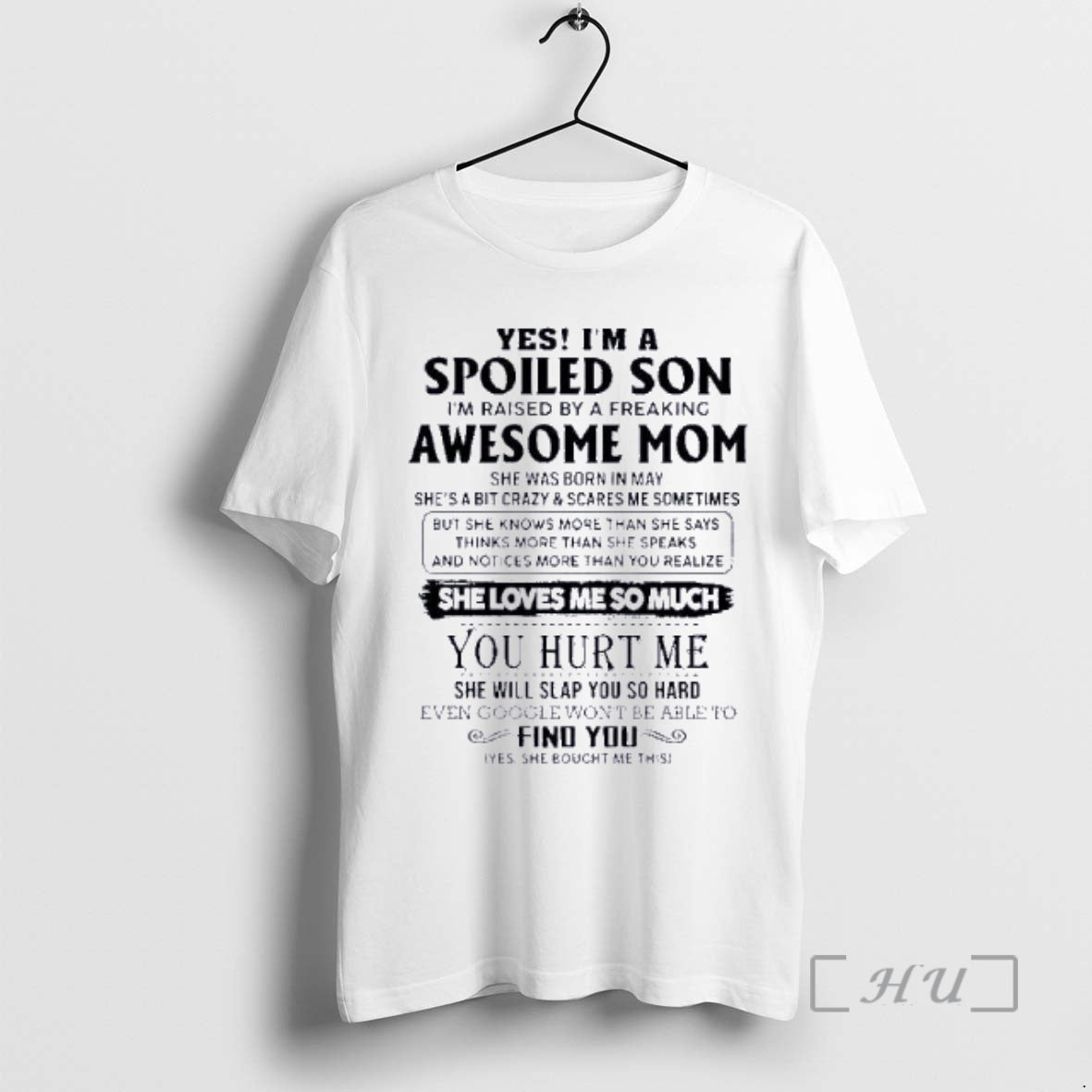 Officials Yes Im A Spoiled Son Awesome Mom She Was Born In May 2026 Premium T-Shirts, Hoodie, Sweatshirt | PrintMintTees.com