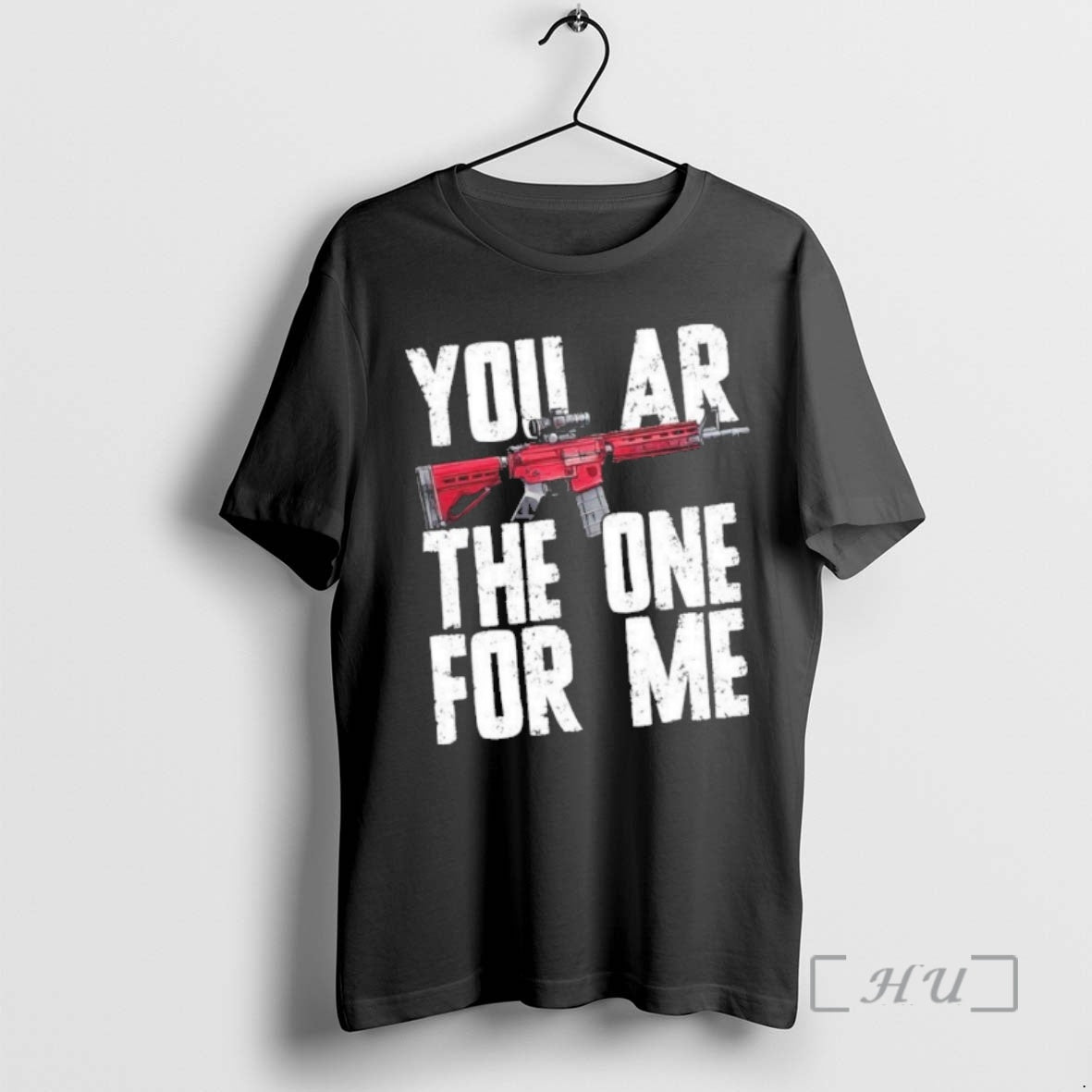 Officials You Ar The One For Me Rifle T-Shirts, Hoodie, Sweatshirt | PrintMintTees.com