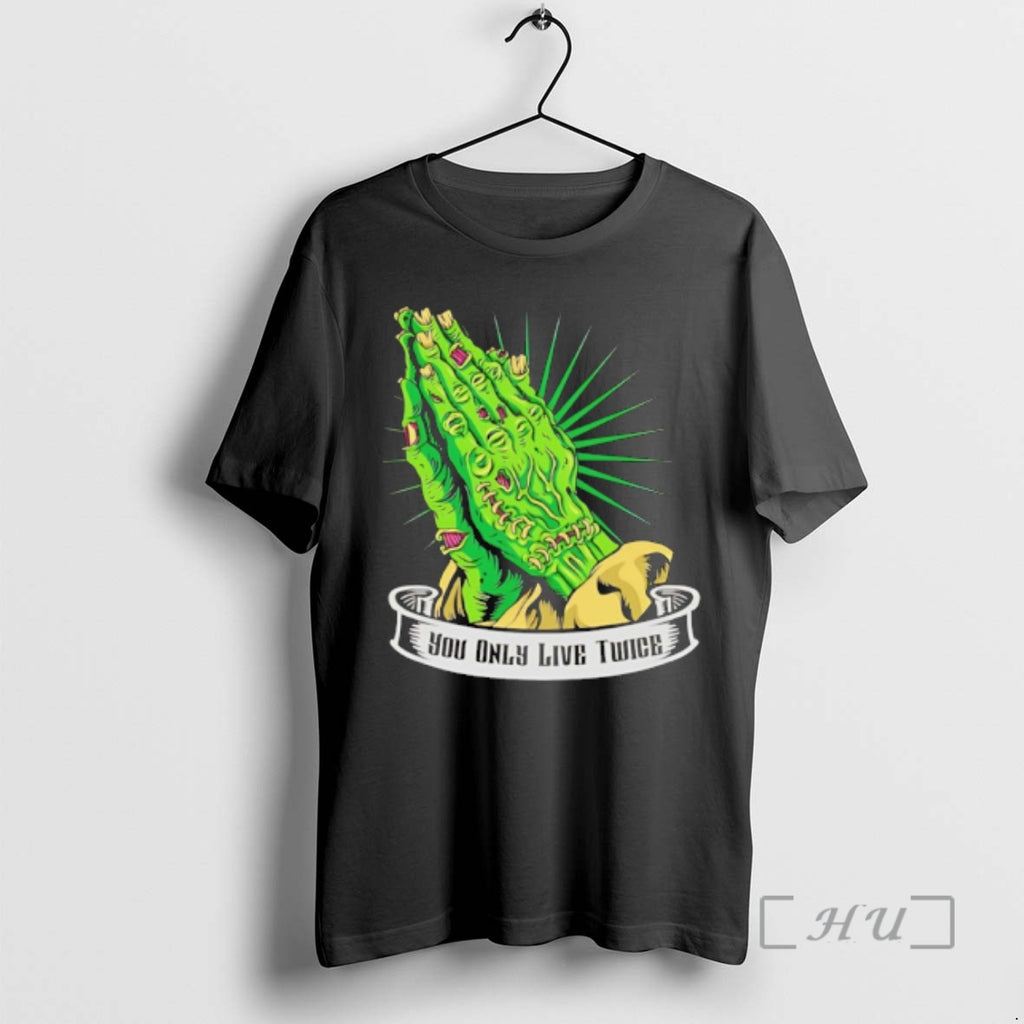 Officials You Only Live Twice Zombie Hand T-Shirts, Hoodie, Sweatshirt | PrintMintTees.com