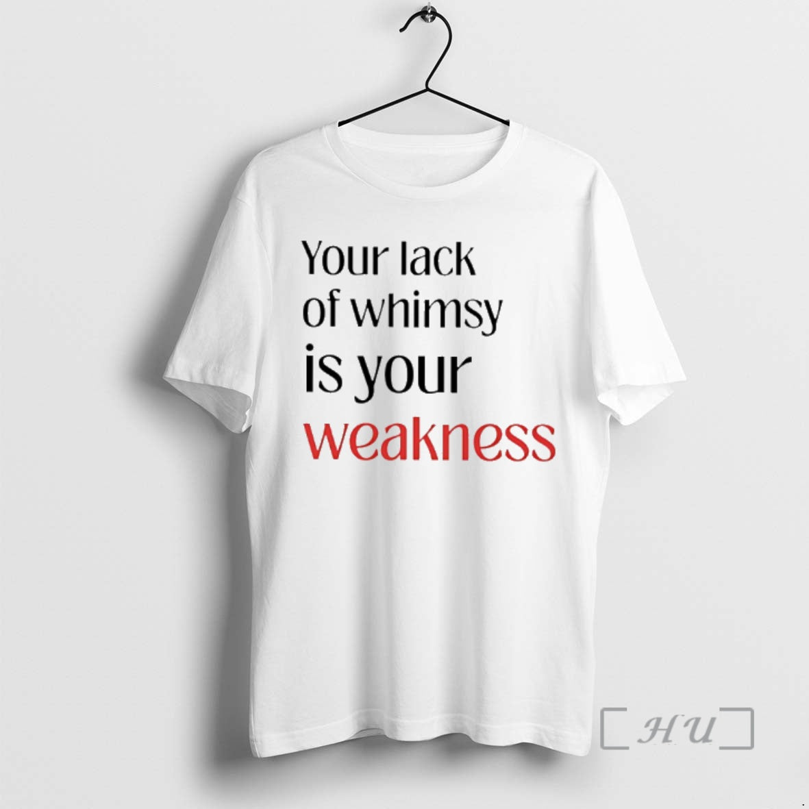 Officials Your Lack Of Whimsy Is Your Weakness T-Shirts, Hoodie, Sweatshirt | PrintMintTees.com