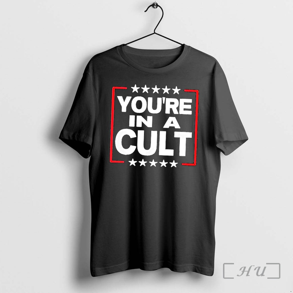 Officials Youre In A Cult Satirical Political Statement Stars