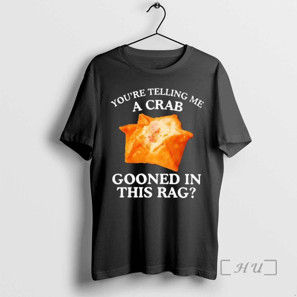Officials Youre Telling Me A Crab Gooned In This Rag Crab Dumplings Premium T Shirts Hoodie, Sweatshirt | PrintMintTees.com