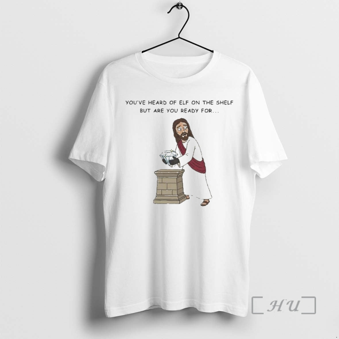 Officials Youve Heard Of Elf On The Shelf But Are You Ready For Christ On T-Shirts, Hoodie, Sweatshirt | PrintMintTees.com